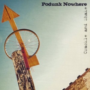 CD: Crackle and Shake, by Podunk Nowhere