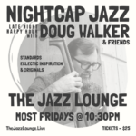 Nightcap Sessions: Doug Walker, Antar Martin, Leonard Patton