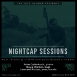 Nightcap Sessions: Doug Walker, John Opferkuch, Leonard Patton