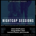 Nightcap Sessions: Doug Walker, Adam Wolff, Leonard Patton