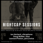 Nightcap Sessions: Doug Walker, Ian Harland, Leonard Patton