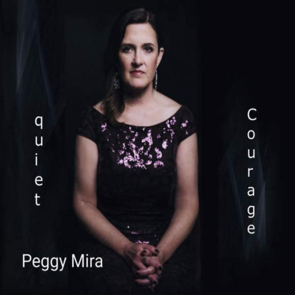 Quiet CouragePeggy Mira