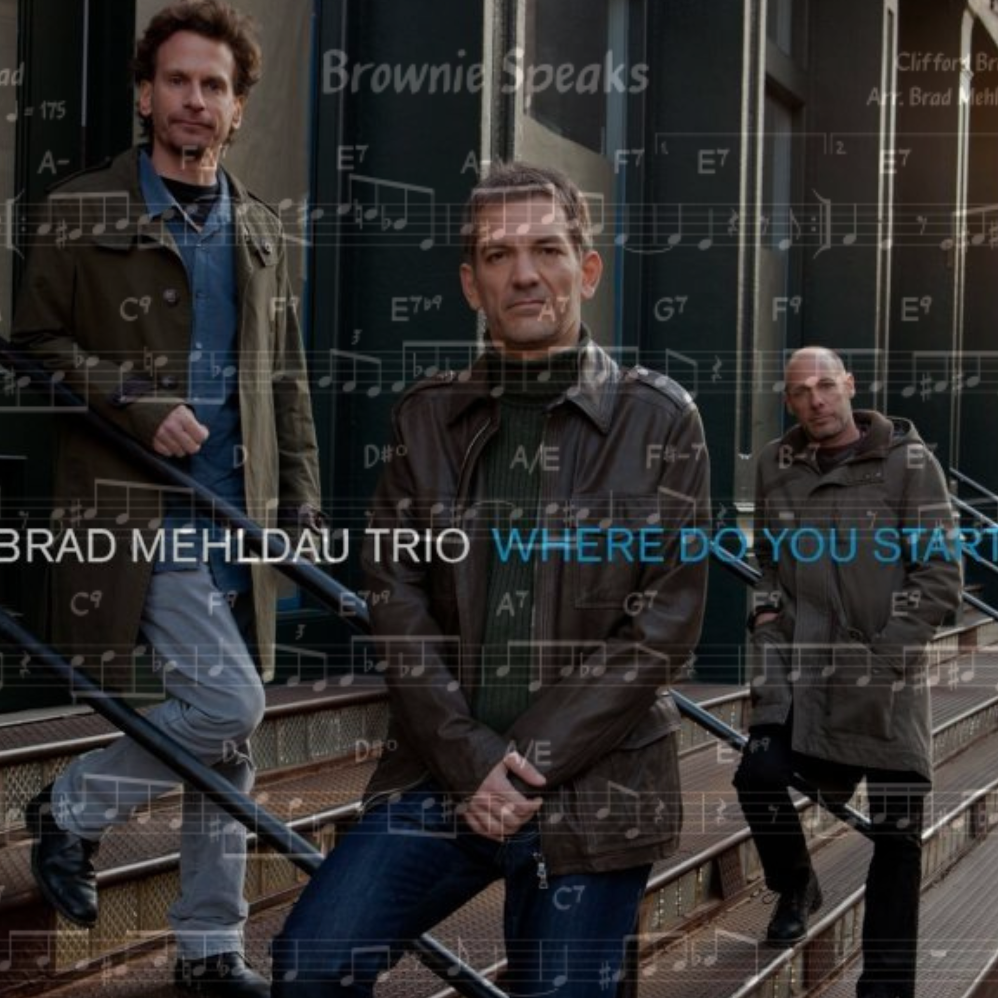 BROWNIE SPEAKS – Brad Mehldau arrangement