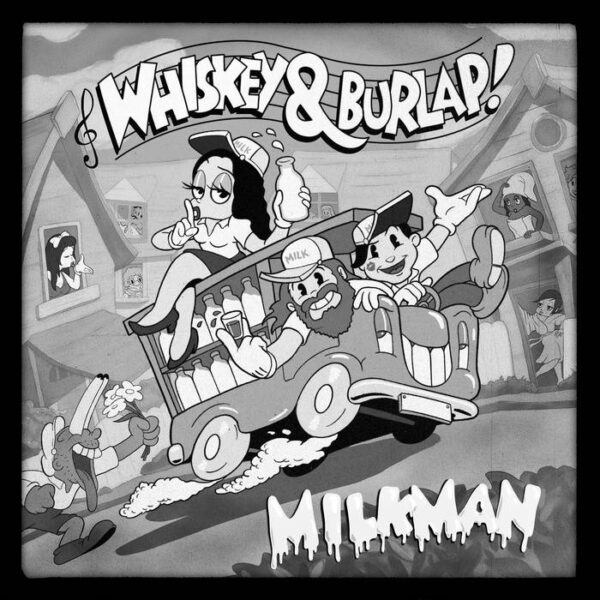 MilkmanWhiskey & Burlap
